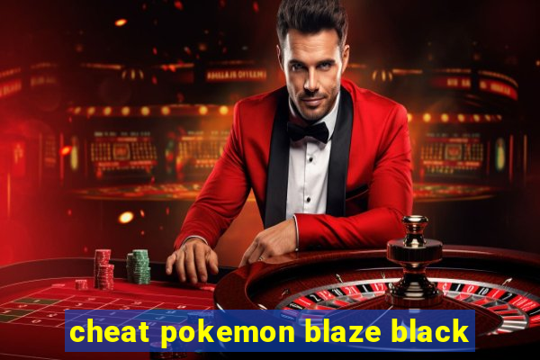 cheat pokemon blaze black